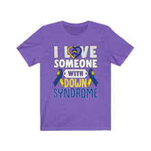 Load image into Gallery viewer, Down Syndrome Love T-shirt
