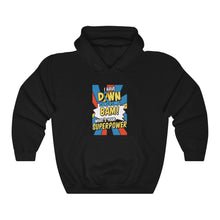 Load image into Gallery viewer, Down Syndrome Superpower Hoodie