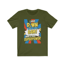 Load image into Gallery viewer, Down Syndrome Superpower T-shirt