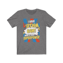 Load image into Gallery viewer, Autism Superpower T-shirt