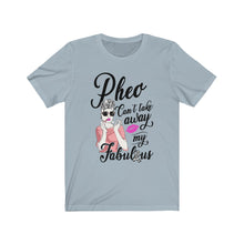 Load image into Gallery viewer, Pheo Net Cancer Fabulous Tee