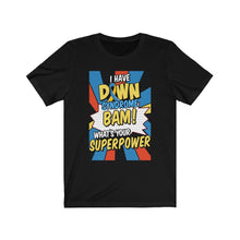 Load image into Gallery viewer, Down Syndrome Superpower T-shirt