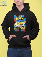 Load image into Gallery viewer, Down Syndrome Superpower Hoodie