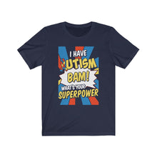 Load image into Gallery viewer, Autism Superpower T-shirt