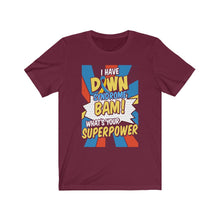 Load image into Gallery viewer, Down Syndrome Superpower T-shirt