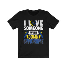 Load image into Gallery viewer, Down Syndrome Love T-shirt
