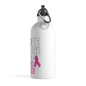 Breast Cancer Love Steel Bottle